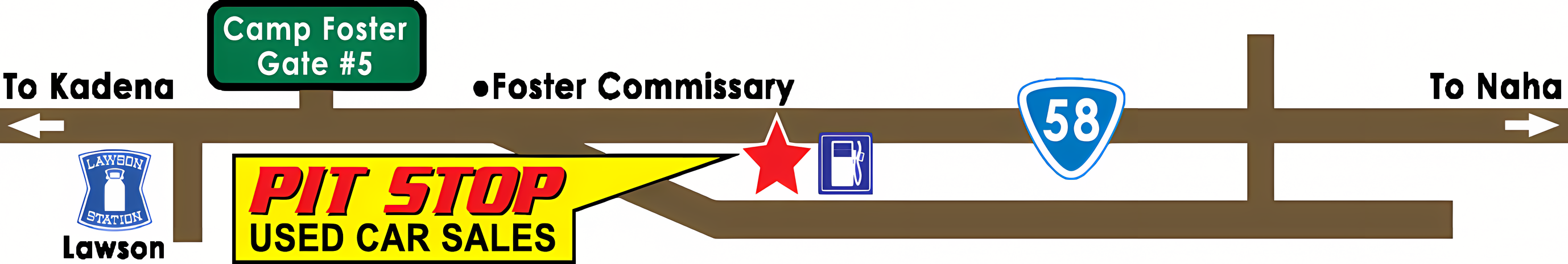 Map: from Camp Foster Gate 5 past the Foster Commissary toward route 58, PIT STOP on the right
